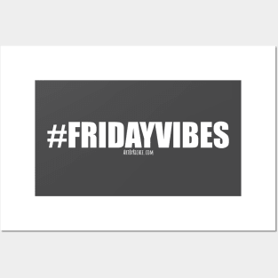 Friday Vibes Posters and Art